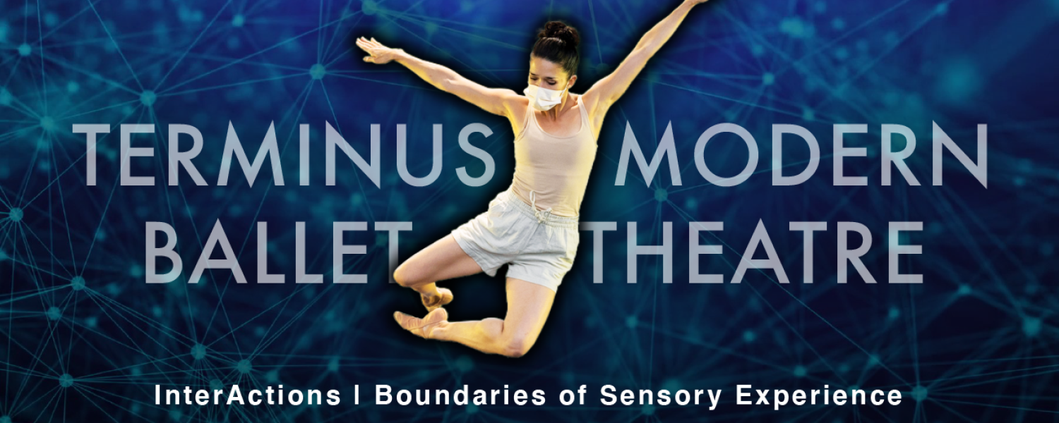 A woman wearing beige shorts and tank top seems to float in midair, blue lines of light arrayed behind her, and the words TERMINUS MODERN BALLET THEATRE. Below her are the words InterActions Boundaries of Sensory Experience