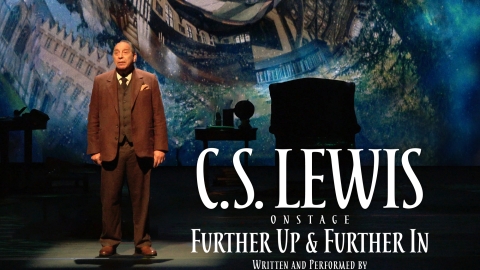 C.S. Lewis onstage Further Up and Further In