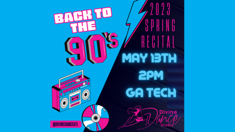 The color scheme is hot pink and vibrant blue. Drawings of a boom box, a CD, and a lightning bolt. The words Back to the 90's 2023 spring recital May 13th 2pm GA Tech.
