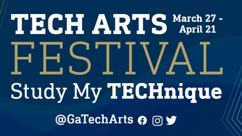 the words Tech Arts Festival Study My TECHnique March 27-April 21 on a blue background with angular pinstripe lines in golden greens on either side