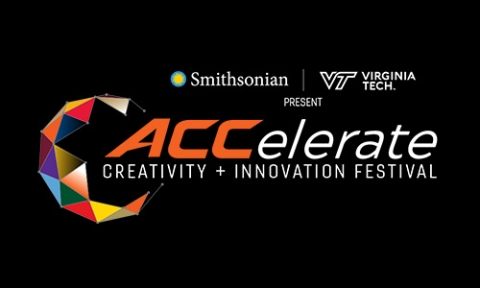 on a black background is a geometric multi-colored crescent and the words ACCelerate CREATIVITY AND INNOVATION FESTIVAL and the logos for the Smithsonian and Virginia Tech