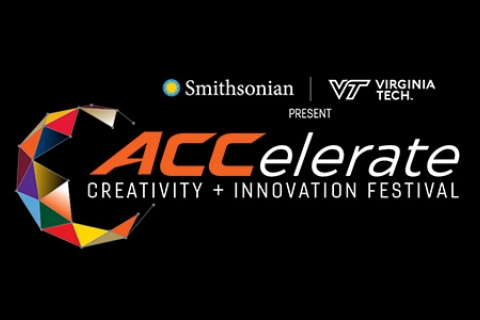 on a black background is a geometric multi-colored crescent and the words ACCelerate CREATIVITY AND INNOVATION FESTIVAL and the logos for the Smithsonian and Virginia Tech